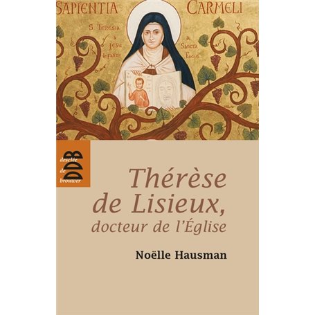 Thérèse de Lisieux, docteur de l'Eglise