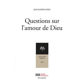 Questions sur l'amour de Dieu