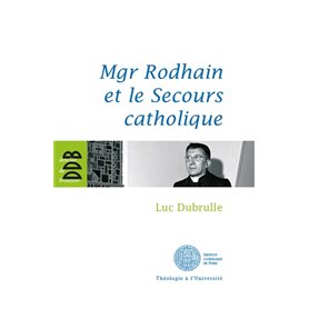 Mgr Rodhain et la charité