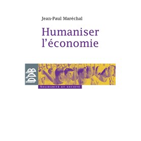 Humaniser l'économie