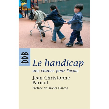 Le handicap, une chance pour l'école