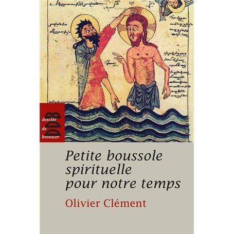 Petite boussole spirituelle pour notre temps