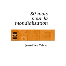 80 Mots pour la mondialisation