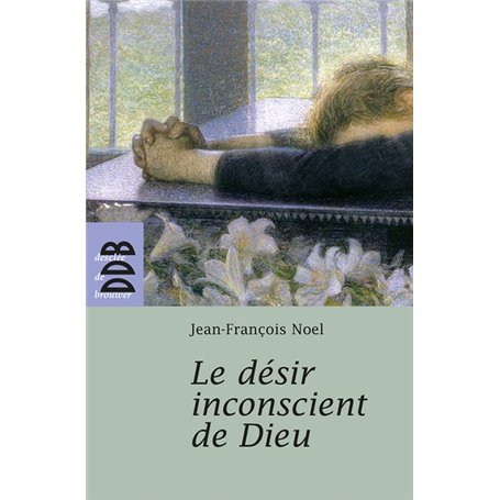 Le désir inconscient de Dieu