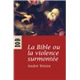 La Bible ou la violence surmontée