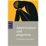 Apprivoiser son angoisse