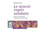 Le nouvel esprit solidaire