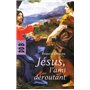 Jésus, l'ami déroutant