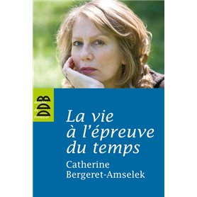 La vie à l'épreuve du temps