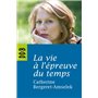 La vie à l'épreuve du temps