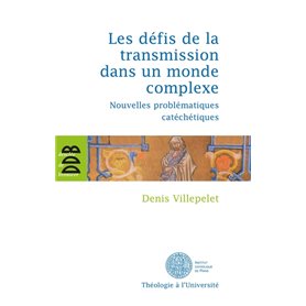 Les défis de la transmission dans un monde complexe