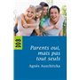 Parents oui, mais pas tout seuls !