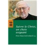 Suivre le Christ, un choix exigeant