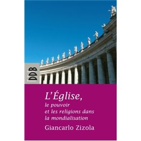 L'Eglise, le pouvoir et les religions dans la mondialisation