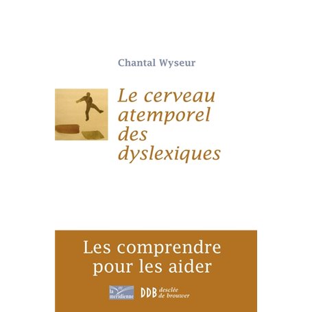 Le cerveau atemporel des dyslexiques