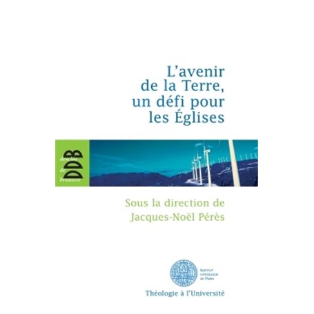 L'avenir de la terre, un défi pour les Eglises