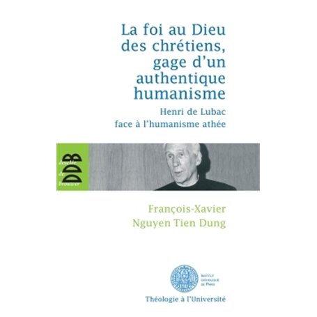 La foi au Dieu des chrétiens, gage d'un authentique humanisme