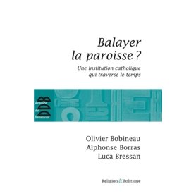 Balayer la paroisse ?