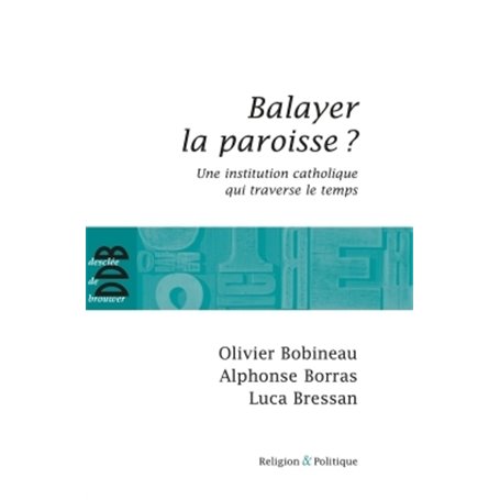 Balayer la paroisse ?