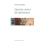 Quatre actes de présence