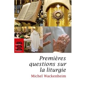 Premières questions sur la liturgie