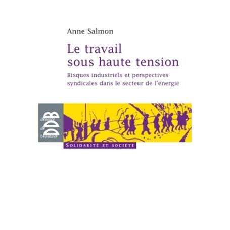 Le travail sous haute tension