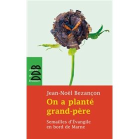 On a planté grand-père