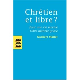 Chrétien et libre ?