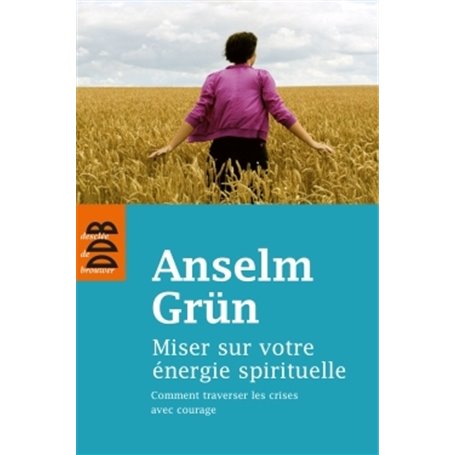 Miser sur votre énergie spirituelle