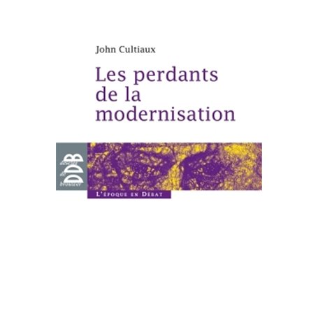 Les perdants de la modernisation