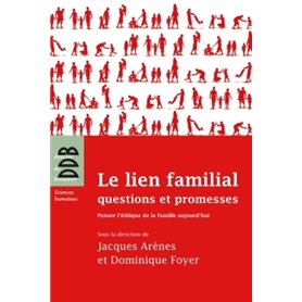 Le lien familial : questions et promesses