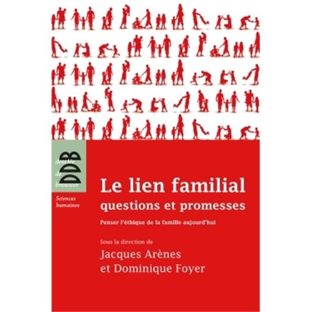 Le lien familial : questions et promesses