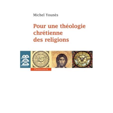 Pour une théologie chrétienne des religions