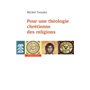 Pour une théologie chrétienne des religions