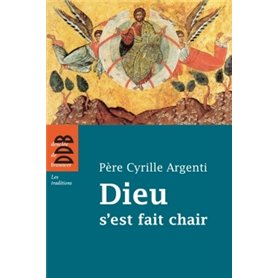 Dieu s'est fait chair