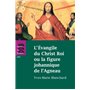 L'Evangile du Christ Roi ou la figure johannique de l'Agneau