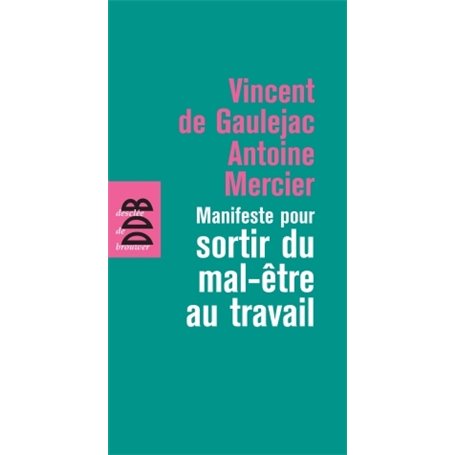 Manifeste pour sortir du mal-être au travail