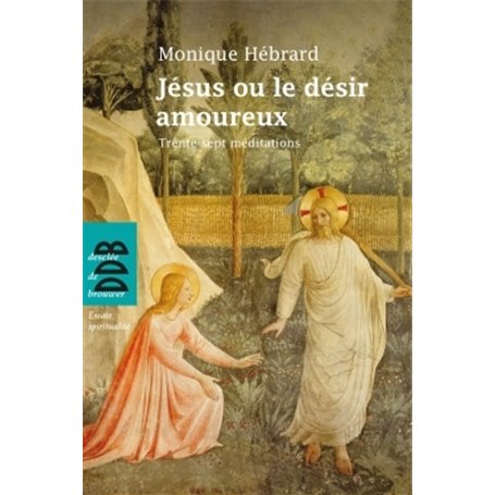 Jésus ou le désir amoureux