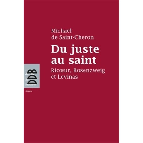 Du juste au saint