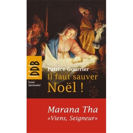 Il faut sauver Noël ! Marana Tha