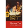 Il faut sauver Noël ! Marana Tha