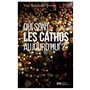 Qui sont les cathos aujourd'hui ?