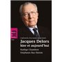 Jacques Delors hier et aujourd'hui