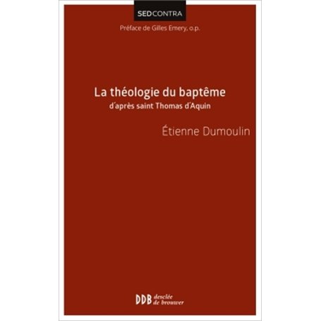 La théologie du baptême d'après saint Thomas d'Aquin