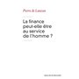 La finance peut-elle être au service de l'homme ?