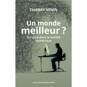 Un monde meilleur ?