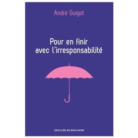 Pour en finir avec l'irresponsabilité