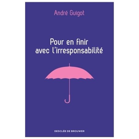 Pour en finir avec l'irresponsabilité