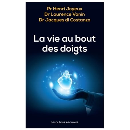 La vie au bout des doigts