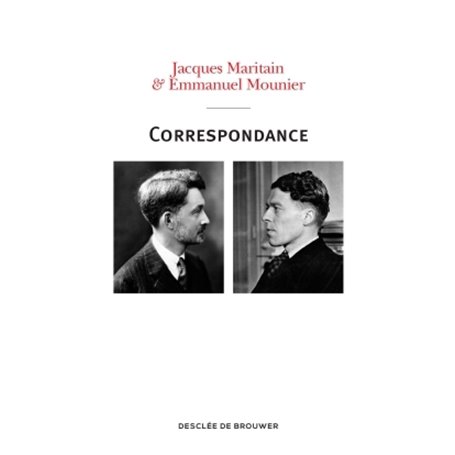 Correspondance Maritain-Mounier (1929-1949)